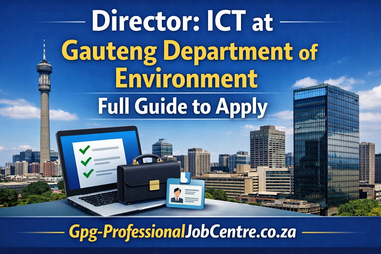 Director: ICT at Gauteng Department of Environment, Full Guide to Apply