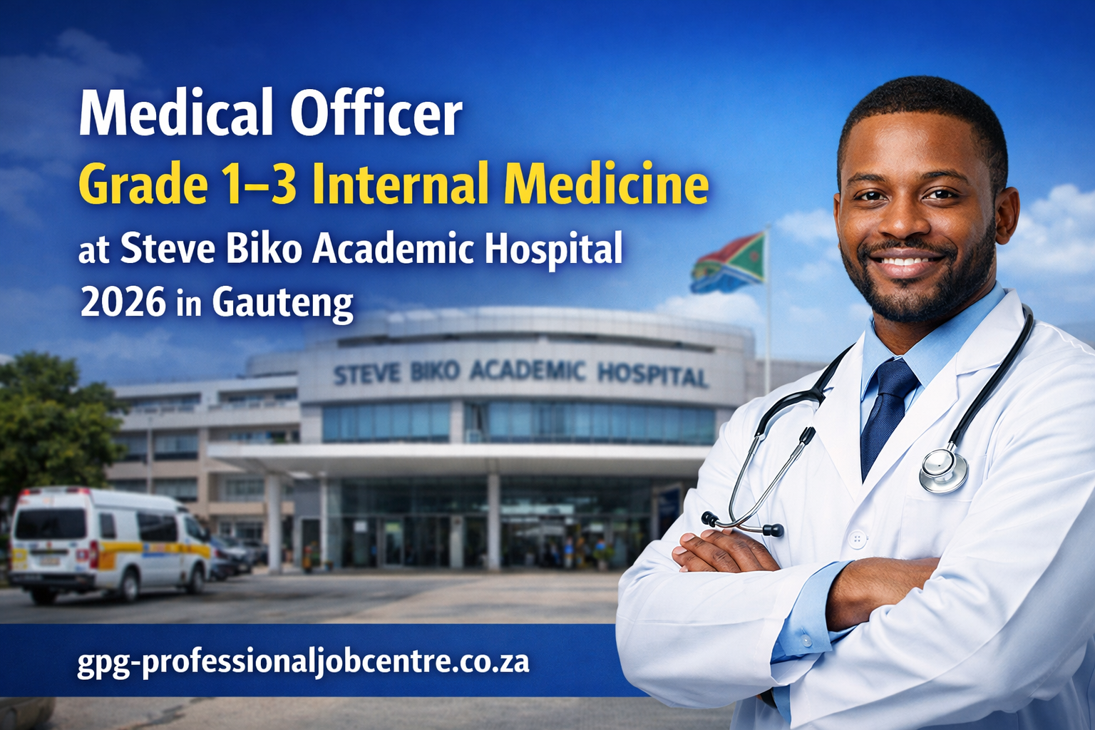 Medical Officer Grade 1–3 Internal Medicine at Steve Biko Academic Hospital 2026 in Gauteng