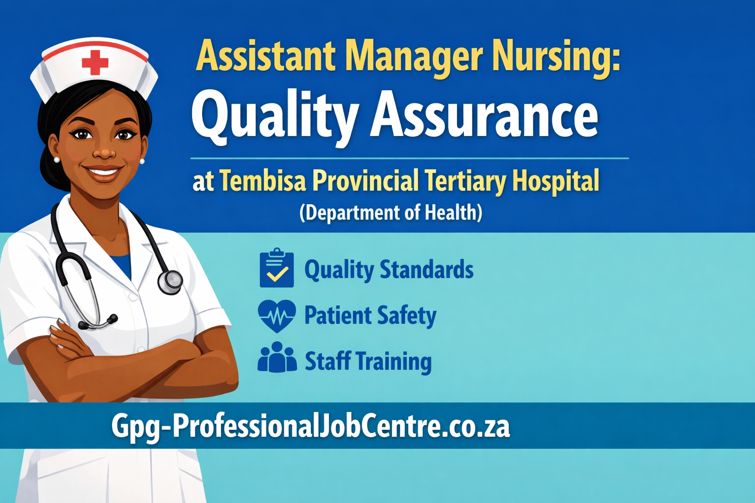 Assistant Manager Nursing: Quality Assurance at Tembisa Provincial Tertiary Hospital (Department of Health)