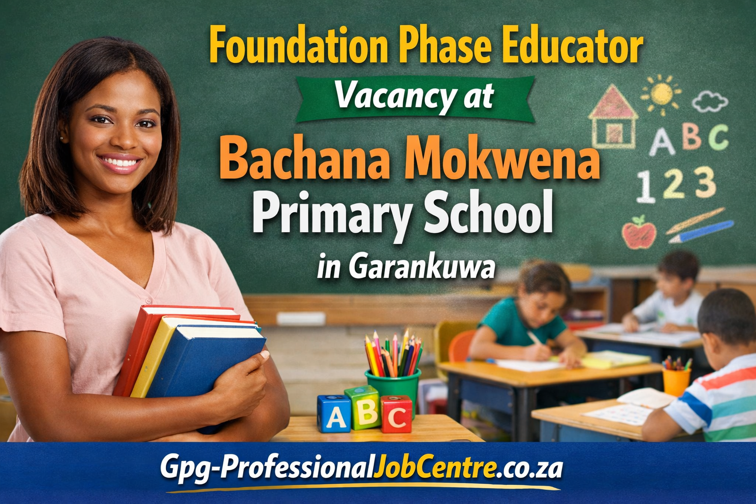Foundation Phase Educator Vacancy at Bachana Mokwena Primary School in Garankuwa