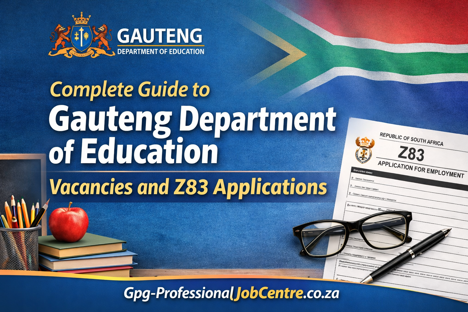 Complete Guide to Gauteng Department of Education Vacancies and Z83 Applications