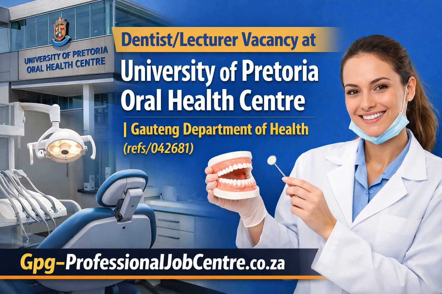 Dentist/Lecturer Vacancy at University of Pretoria Oral Health Centre | Gauteng Department of Health (refs/042681)