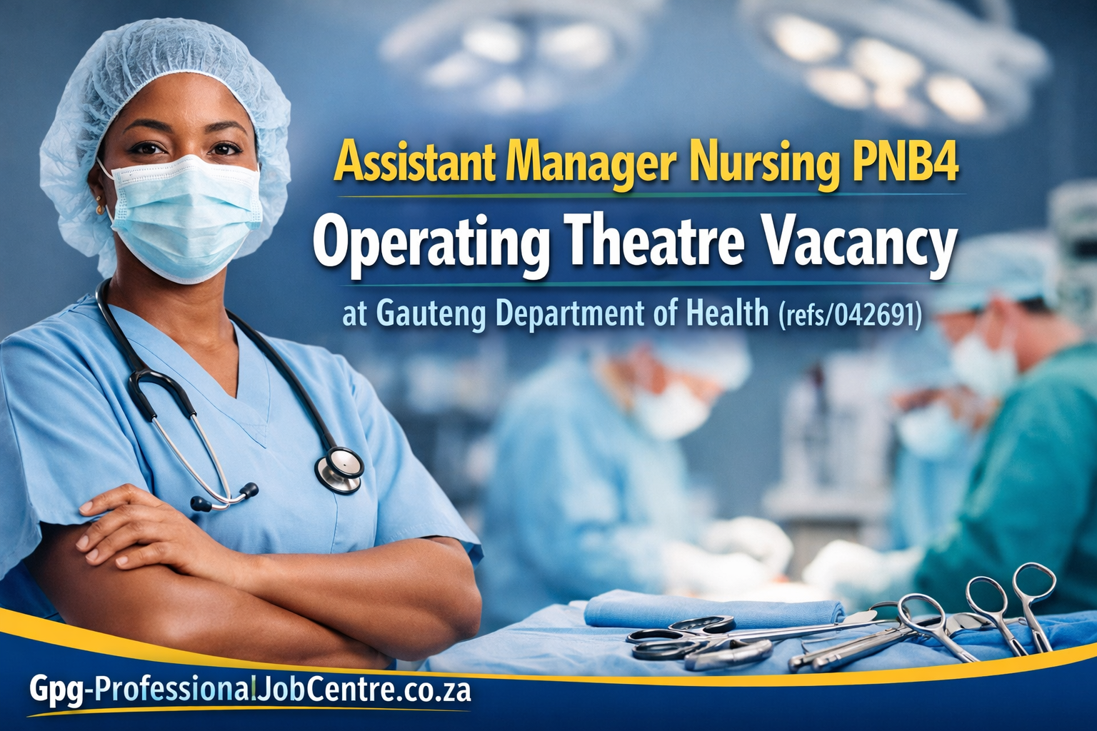 Assistant Manager Nursing PNB4 Operating Theatre Vacancy at Gauteng Department of Health (refs/042691)
