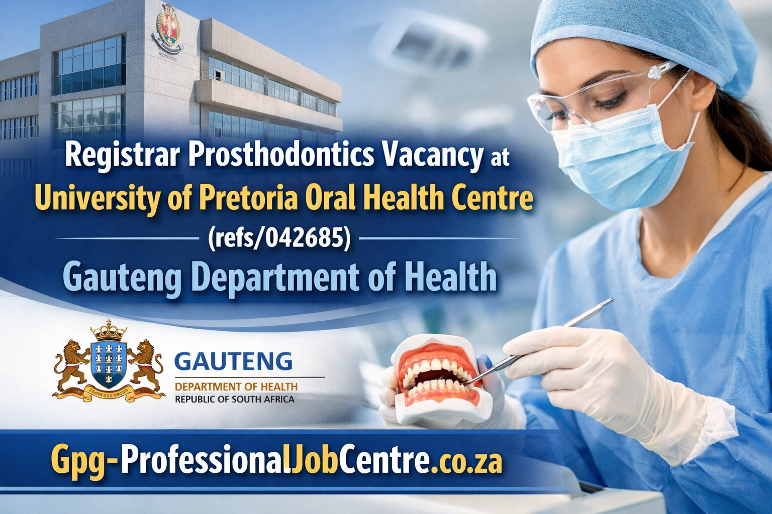 Dentist performing prosthodontic procedure in Gauteng government hospital