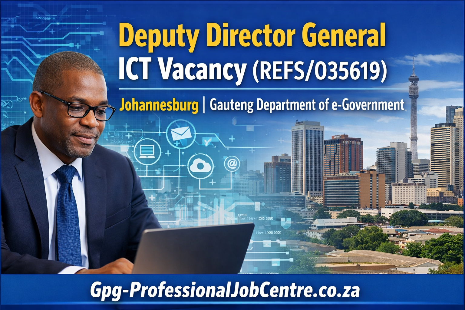 Deputy Director General ICT Vacancy (REFS/035619) Johannesburg | Gauteng Department of e-Government