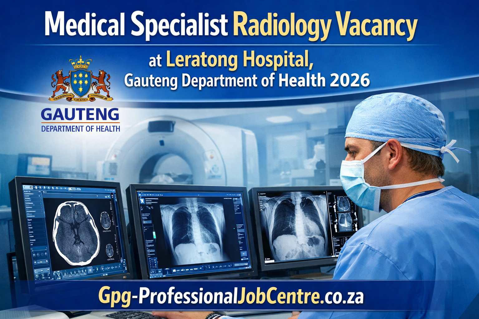 Medical Specialist Radiology Vacancy at Leratong Hospital, Gauteng Department of Health 2026