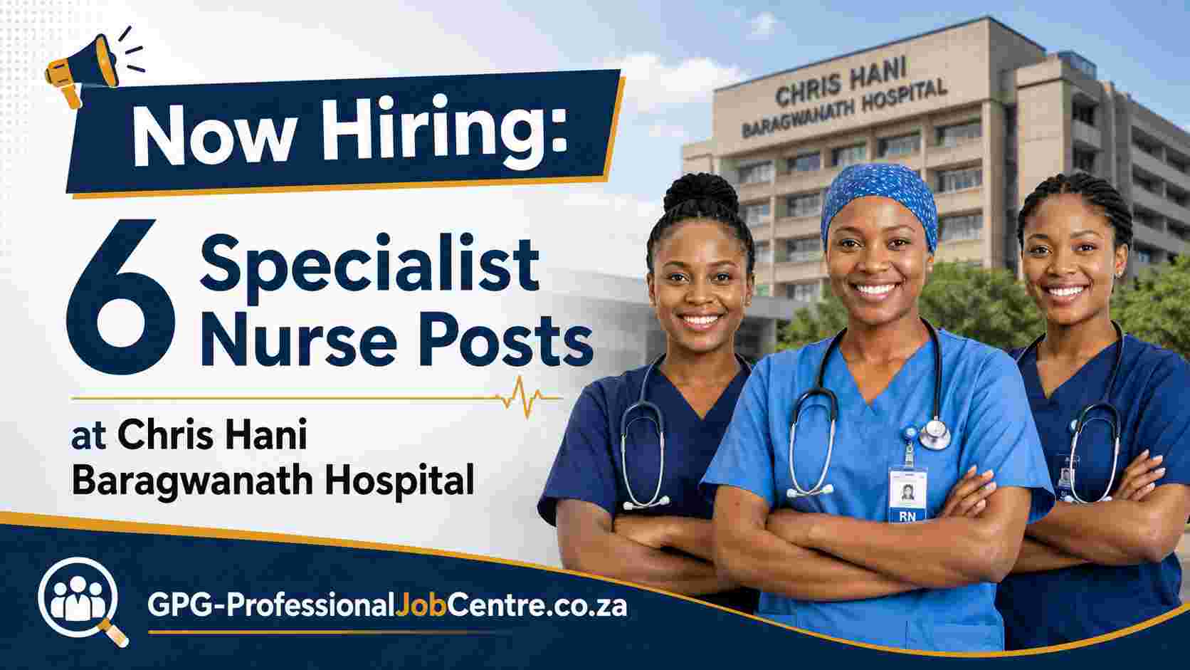 Six Professional Nurse Speciality positions open at Chris Hani Baragwanath Hospital under Gauteng Department of Health.