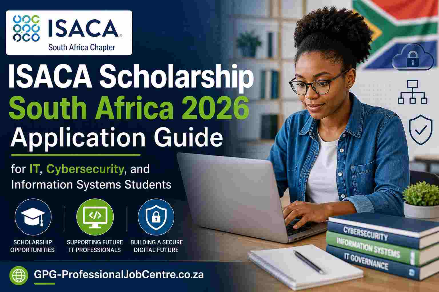 ISACA Scholarship South Africa 2026 Application Guide for IT, Cybersecurity, and Information Systems Students